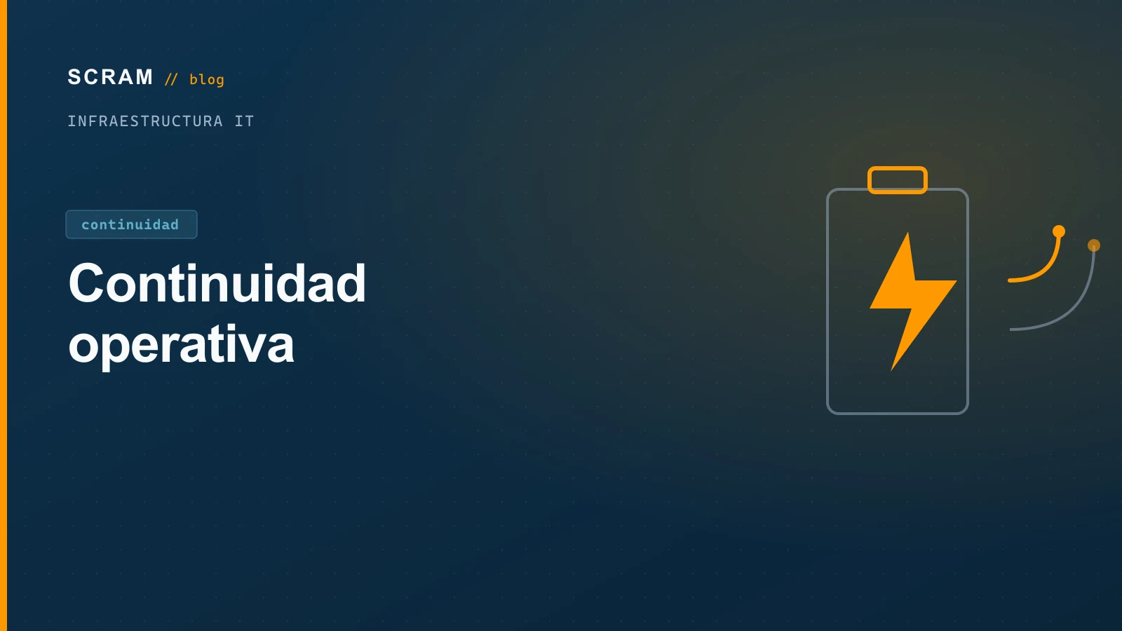 Continuidad Operativa: Por Qué tu Negocio se Cae Cuando se Va la Luz