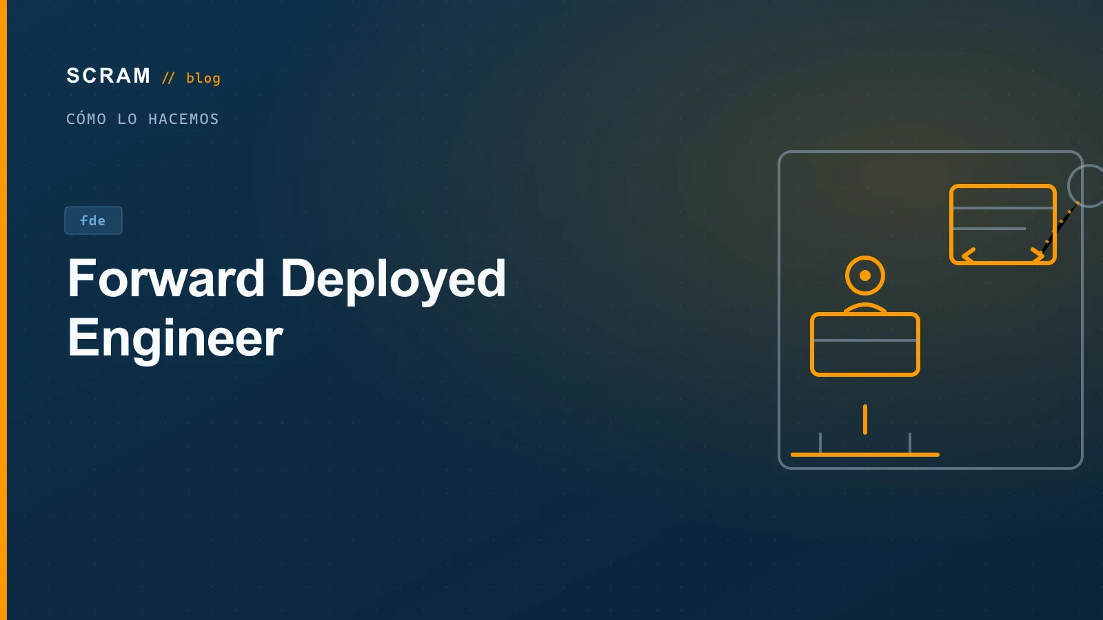 Forward Deployed Engineer: el ingeniero que trabaja dentro de tu empresa
