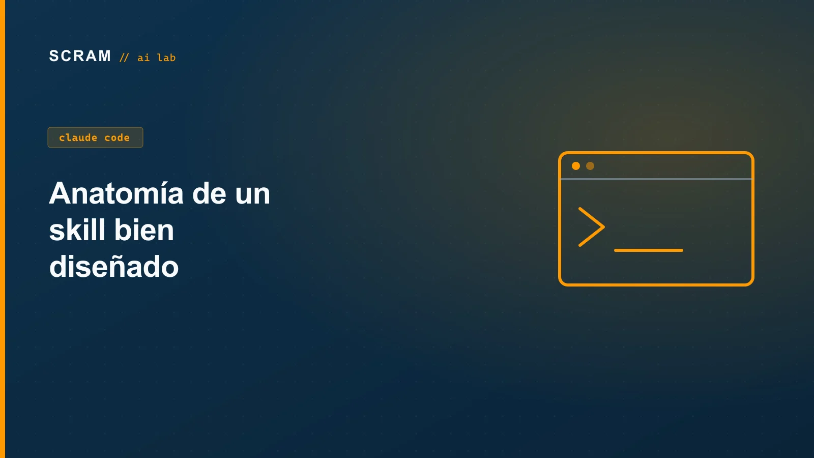 Anatomía de un skill bien diseñado