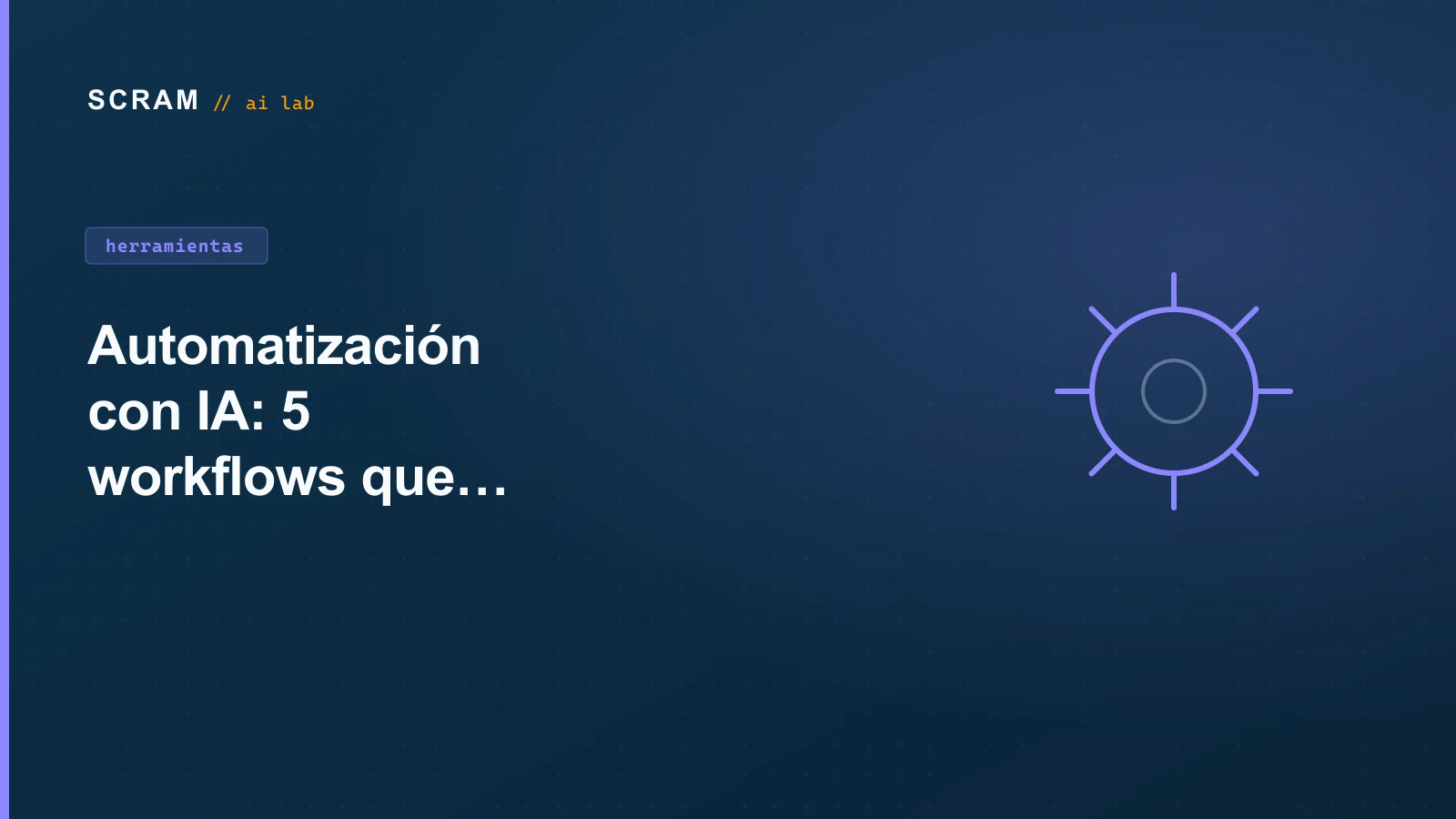 Automatización con IA: 5 workflows que cualquier empresa puede implementar hoy