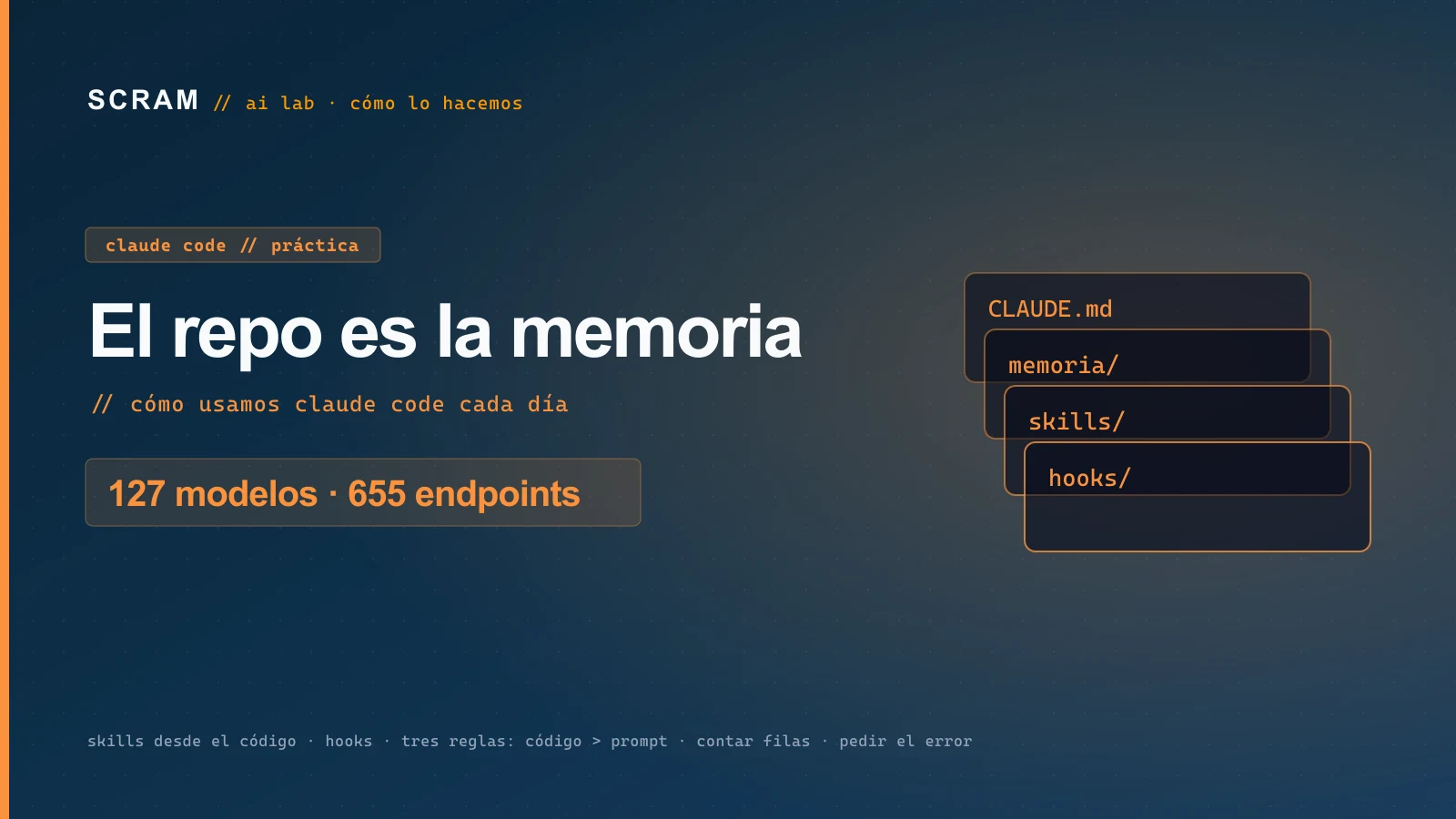 Cómo usamos Claude Code en SCRAM todos los días: el repo como memoria, skills propios y reglas que no se negocian