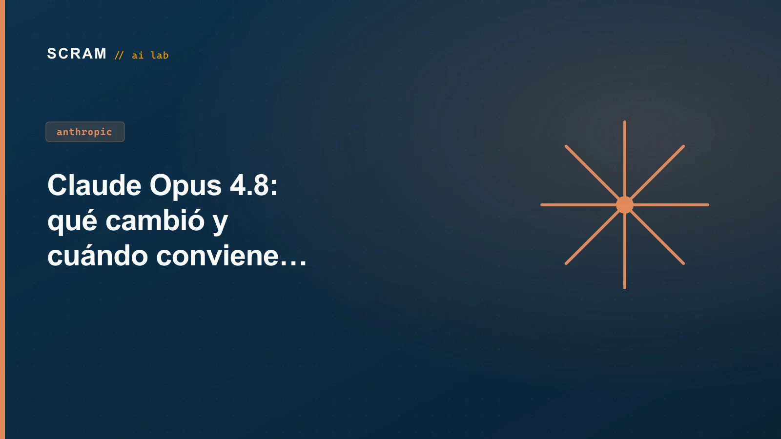 Claude Opus 4.8: qué cambió y cuándo conviene actualizar