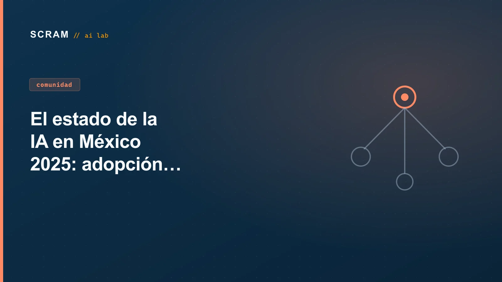 El estado de la IA en México 2025: adopción empresarial y los retos pendientes