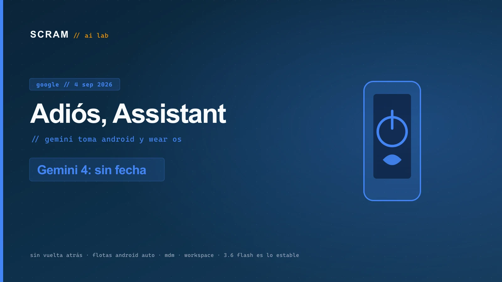 Google apagó Assistant y Gemini 4 sigue en el horno: qué significa para tu empresa con Workspace
