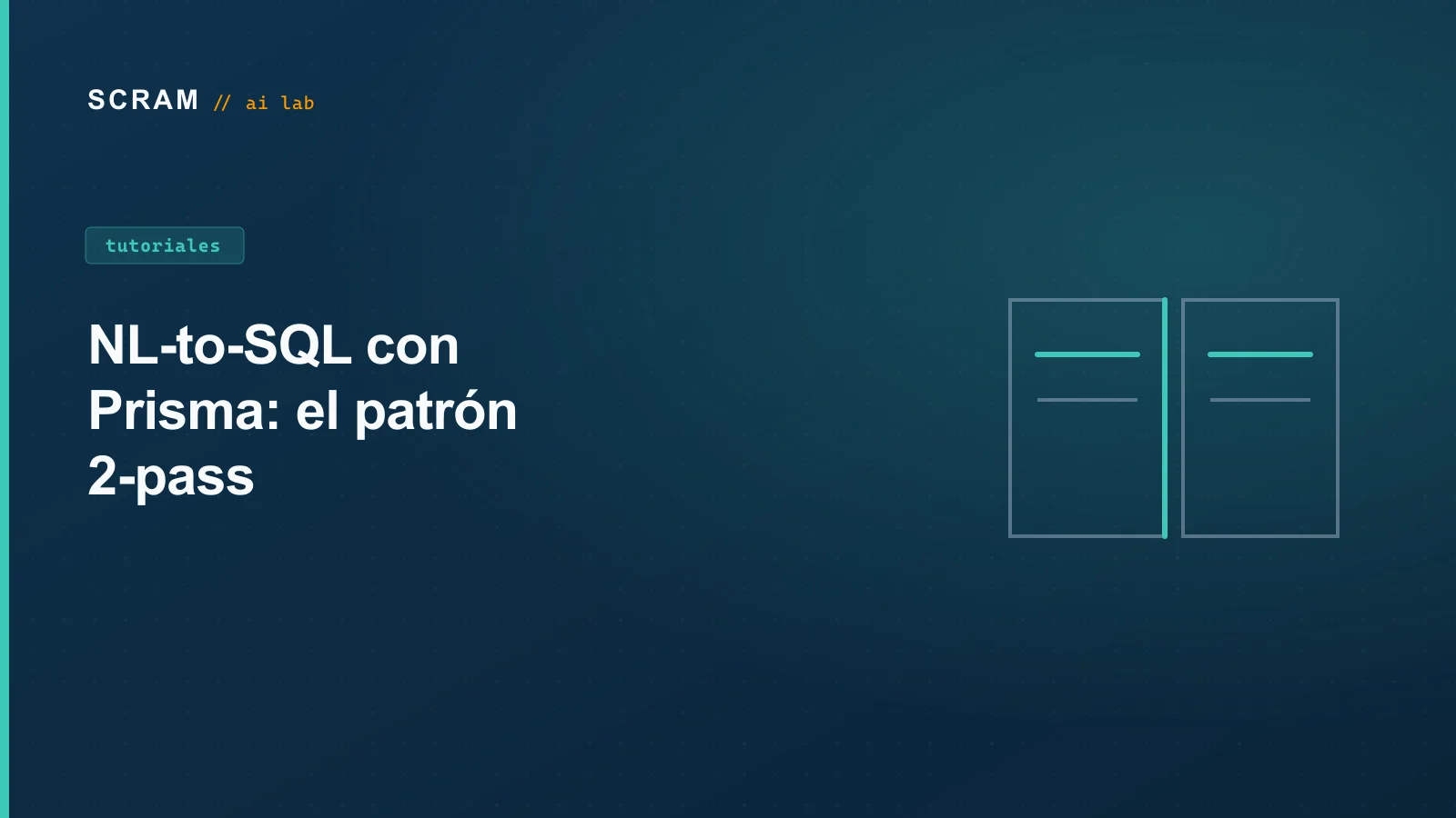 NL-to-SQL con Prisma: el patrón 2-pass